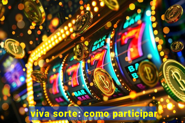 viva sorte: como participar